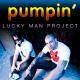 Lucky Man Project - Pumpin'