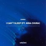 album image I Can't Sleep I Can't Sleep (feat. Nina Chuba) - Single