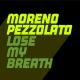 Moreno Pezzolato - Lose My Breath