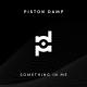 Piston Dump - Something In Me (Extended Remix)