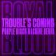 Royal Blood - Trouble’s Coming