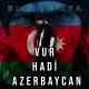 Edizz Alfa - VUR HADİ AZERBAYCAN ( https://vk.com/azeri_rep )