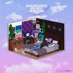 album image dancin in my room; Dancing in My Room - Single