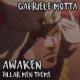 Gabriele Motta - Awaken (Pillar Men Theme)
