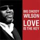 Big Daddy Wilson - Walk a Mile in My Shoes