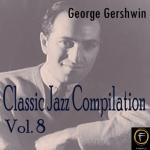 album image Someone to Watch over Me Classic Jazz Compilation, Vol. 8