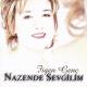 Figen Genc - Nazende Sevgilim (BRB)