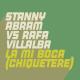 Stanny Abram, Rafa Villalba - La Mi Boca (Chiquetere)