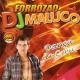 DJ Maluco & Banda Forró Dance - Eu Vou Curtir com o Dj Maluco
