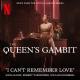 Anna Hauss, Robert Wienröder, William Horberg - I Can't Remember Love (Music from the Netflix Limited Series The Queen's Gambit)
