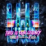 album image This Is Our Legacy (Extended Mix) This Is Our Legacy - Single