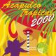 Acapulco Tropical - Acapulco Tropical