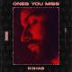 R3HAB - Ones You Miss