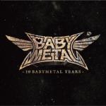 album image Gimme Chocolate!! 10 Babymetal Years