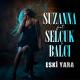 Suzanna feat. Selçuk Balcı - Eski Yara