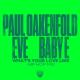 Paul Oakenfold, Eve, Baby E - What's Your Love Like