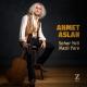 Ahmet Aslan - Seher Yeli Nazlı Yare