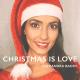 Alexandra Badoi - Christmas Is Love
