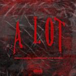 album image Night Lovell Ft. Lindasson & FTG Reggie - A Lot A Lot - Single
