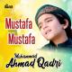 Muhammad Ahmad Qadri - Mustafa Mustafa
