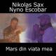 Nikolas Sax - Mars din viata mea