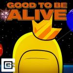 album image Good to Be Alive Good to Be Alive - Single
