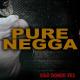 Pure Negga - Sigo Donde Ves
