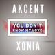Akcent feat. Xonia - You Don't Know My Love (2021) ↪ vk.com/ritmo_dance_music