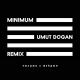 Yamadzhi x Feydzhi - Minimum (Umut Dogan Remix)
