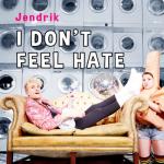 album image I Don't Feel Hate I Don't Feel Hate - Single