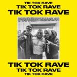 album image TIK TOK RAVE TIK TOK RAVE - Single