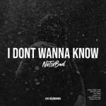 album image I Don't Wanna Know I Don't Wanna Know - Single