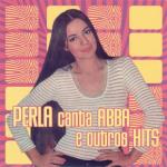 album image Cuba (Quiero Bailar La Salsa) Perla Canta Abba e Outros Sucessos Dance