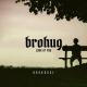 Brohug - Look at You