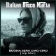 Italian Disco Mafia - Buona Sera Ciao Ciao 2021 Vip Mix