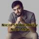 Nicat Shikhaliyev - Niye men