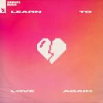 album image Learn To Love Again Learn to Love Again - Single