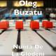 Oleg Buzatu - Am Un Baietel Frumos