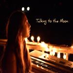 album image Talking to the Moon Talking to the Moon - Single