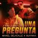 Maikel Delacalle, Guaynaa - Una Pregunta