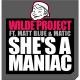 Wilde Project feat  Matt Blue - She's A Maniac