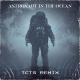 Masked Wolf [drivemusic.me] - Astronaut In The Ocean (TCTS Remix)