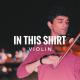 The Irrepressibles - In this shirt (violin cover Joel Sunny)