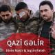 Aqşin Fateh, Elvin Nasir - Qazi Gelir