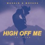 album image Mahalo x Movada High Off Me (feat. Syon) - Single
