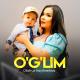 Dilafruz Hayitmetova - O'g'lim