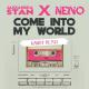 Alexandra Stan, NERVO - Come Into My World