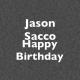 Jason Sacco - Happy Birthday