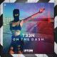 T33N - On The Dash (Original Mix)