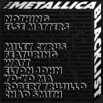 album image Nothing Else Matters Nothing Else Matters (feat. WATT, Elton John, Yo-Yo Ma, Robert Trujillo & Chad Smith) - Single